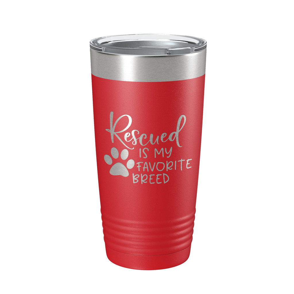Rescued Is My Favorite Breed Tumbler Travel Mug Insulated Laser Engraved Coffee Cup Dog Cat Lover Gift 20 oz-10