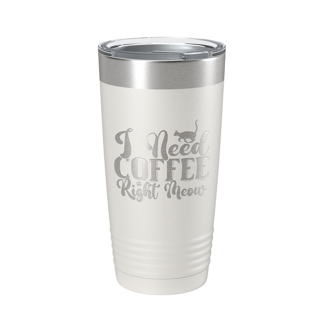 I Need Coffee Right Meow Tumbler Travel Mug Funny Cat Lover Gift Insulated Laser Engraved Coffee Cup 20 oz-1